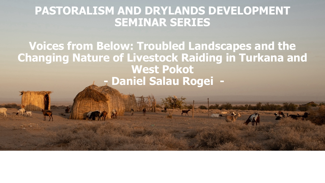 Voices from below: Changing nature of livestock raiding in Turkana and West Pokot